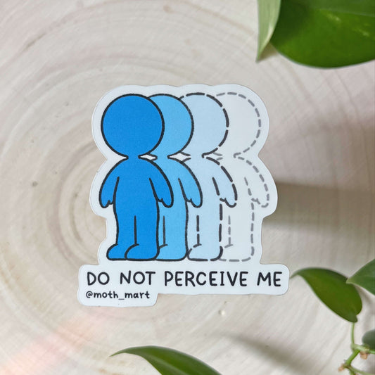 Illustration of a blue person fading into the background with the text "DO NOT PERCEIVE ME" on a wood background with green leaves